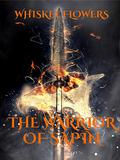 The Warrior of Sapin by Whiskey Flowers