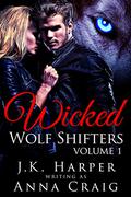 Wicked Wolf Shifters (Wicked Wolf Shifters #1-4) by Anna Craig