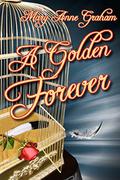 A Golden Forever (Forever #2) by Mary Anne Graham