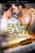 Fated Hearts by Becky Flade