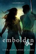 Embolden (Forbidden #2) by Syrie James