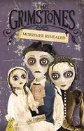 Mortimer Revealed (The Grimstones #2) by Asphyxia