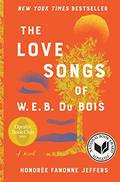 The Love Songs of W.E.B. Du Bois by Adenrele Ojo