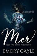 Mer (Water #2) by Emory Gayle