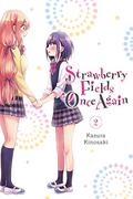 Strawberry Fields Once Again, Vol. 2 (Strawberry Fields Once Again #2) by Kazura Kinosaki