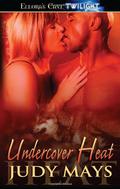 Undercover Heat (Heat #5) by Judy Mays