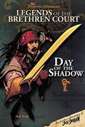Day of the Shadow (Legends of the Brethren Court #5) by Rob Kidd