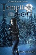 Tempting the Moon: A Sensor Short Story by Susan Illene