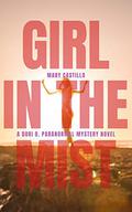 Girl in the Mist  (Dori Orihuela Paranormal Mystery Series) by Mary Castillo