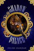 Shadow Palace (The Viper and the Urchin #6) by Celine Jeanjean