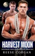 Harvest Moon (Omega MPreg Trilogy #2) by Reese Corgan