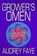 Grower's Omen by Audrey Faye