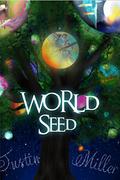 Endgame (World Seed #4) by Justin Miller