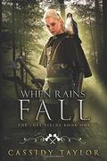 When Rains Fall (The Lost Fields #1) by Cassidy Taylor