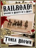 Beauty of a Beast  (Railroad! #5) by Tonia Brown