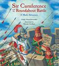 Sir Cumference and the Roundabout Battle (Sir Cumference #9) by Cindy Neuschwander