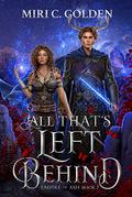 All That's Left Behind by Miri C. Golden