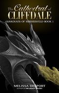 The Cathedral of Cliffdale (Guardians of Summerfeld #1) by Melissa Delport