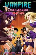Vampire Cheerleaders Must Die! (Vampire Cheerleaders/Paranormal Mystery Squad #3) by Adam Arnold