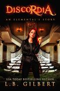 Discordia (The Elementals #0.5) by L.B. Gilbert