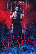 Death Games (House of Blood #1) by Ariel Hunter