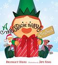 A Mustache Baby Christmas (Mustache Baby #4) by Bridget Heos