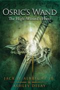 The High-Wizard’s Hunt (Osric's Wand #2) by Ashley Delay