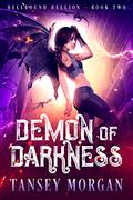 Demon of Darkness  (The Hellbound Hellion Book 2) by Tansey Morgan