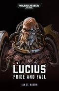 Lucius: Pride and Fall by Ian St. Martin