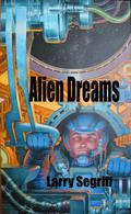 Alien Dreams by Larry Segriff
