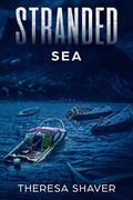 Stranded: Sea by Theresa Shaver
