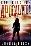 Apocalyptica (Ran #1) by Joshua Guess