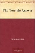 The Terrible Answer by Arthur G. Hill