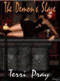 The Demon's Slave by Terri Pray