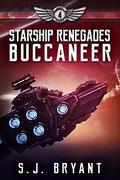 Buccaneer (Starship Renegades #4) by S.J. Bryant