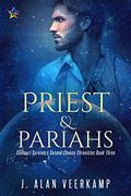 Priest and Pariahs (Centauri Survivors Second Chance Chronicles #3) by J. Alan Veerkamp