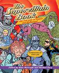 The Supervillain Book: The Evil Side of Comics and Hollywood by Michael Eury