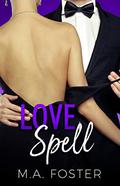 Love Spell by M.A. Foster