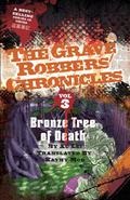 Bronze Tree of Death  (The Grave Robbers' Chronicles, #3) by Lei Xu