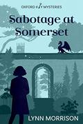 Sabotage at Somerset (Oxford Key Mysteries #4) by Lynn Morrison