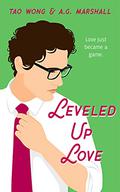 Leveled Up Love: A Gamelit Romantic Comedy by A.G. Marshall