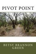 Pivot Point by Betsy Brannon Green