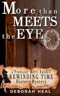 More Than Meets the Eye (Rewinding Time #5) by Deborah Heal