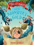 The Jolley-Rogers and the Monster's Gold (The Jolley-Rogers #Ch3) by Jonny Duddle
