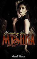 Claiming His Myshka (The Sacred Omegas #2) by Merel Pierce