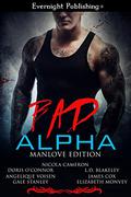 Bad Alpha: Manlove Edition by Gale Stanley