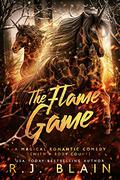 The Flame Game by R.J. Blain