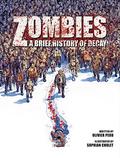 Zombies: A Brief History Of Decay (Zombies #1-4) by Olivier Peru