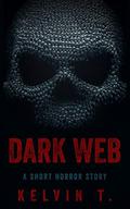 Dark Web by Kelvin Teo