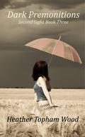 Dark Premonitions by Heather Topham Wood